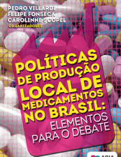 Políticas de Produção Local de Medicamentos no Brasil: Elementos para o debate